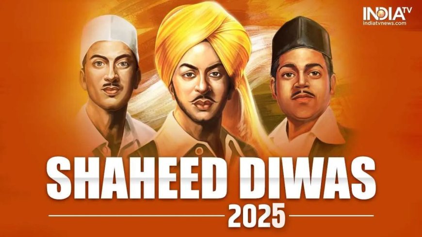 Shaheed Diwas: जब राजगुरु, सुखदेव और भगत सिंह ने देश के लिए दी शहादत, जानें क्या है शहीद दिवस की अहमियत